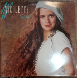 Nicolette Larson - ...Say When Vinyl LP (LP Record, Album)