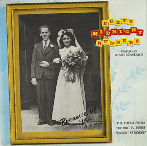 Dexy's Midnight Runners Featuring Kevin Rowland - Because Of You 7 Inch Vinyl Single (7 Inch Record)