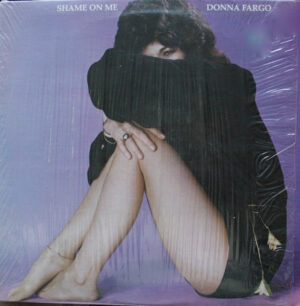 Donna Fargo - Shame On Me Vinyl LP (LP Record, Album)