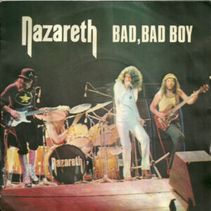 Nazareth - Bad Bad Boy 7 Inch Vinyl Single (7 Inch Record)