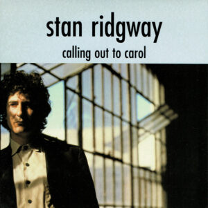 Stan Ridgway - Calling Out To Carol 7 Inch Vinyl Single (7 Inch Record)