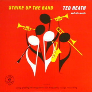 Ted Heath And His Music - Strike Up The Band Vinyl LP (LP Record, Album)