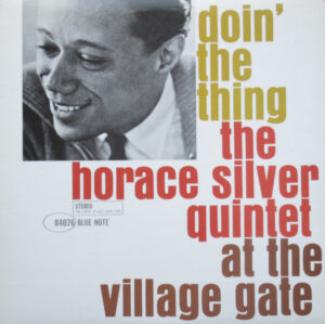 Horace Silver Quintet - Doin' The Thing At The Village Gate Vinyl LP (LP Record, Album)
