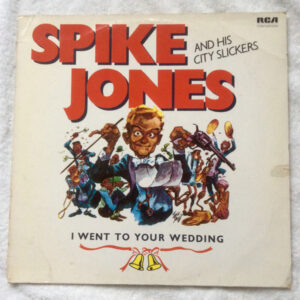 Spike Jones And His City Slickers - I Went To Your Wedding Vinyl LP (LP Record, Mono)