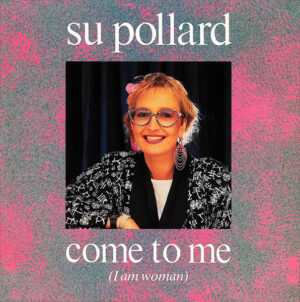 Su Pollard - Come To Me (I Am Woman) 7 Inch Vinyl Single (7 Inch Record)