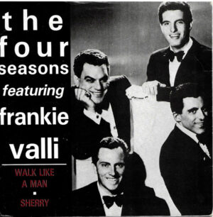 The Four Seasons Featuring Frankie Valli - Walk Like A Man / Sherry 7 Inch Vinyl Single (7 Inch Record)