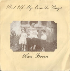 Ann Breen - Pal Of My Cradle Days 7 Inch Vinyl Single (7 Inch Record)