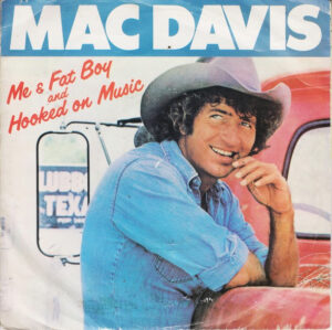 Mac Davis - Me And Fat Boy  /  Hooked On Music 7 Inch Vinyl Single (7 Inch Record)