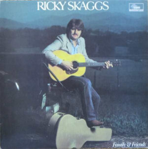 Ricky Skaggs - Family and Friends Vinyl LP (LP Record, Album)