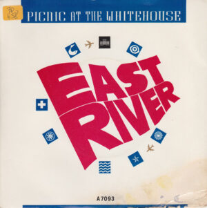 Picnic At The Whitehouse - East River 7 Inch Vinyl Single (7 Inch Record)