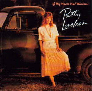 Patty Loveless - If My Heart Had Windows Vinyl LP (LP Record, Album)