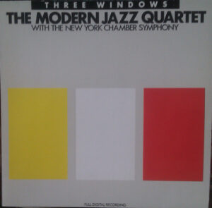 The Modern Jazz Quartet With New York Chamber Symphony - Three Windows Vinyl LP (LP Record, Album)
