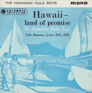 The Hawaiian Hula Boys - Hawaii - Land Of Promise  7 Inch Vinyl Single (7 Inch Record, EP, Mono)