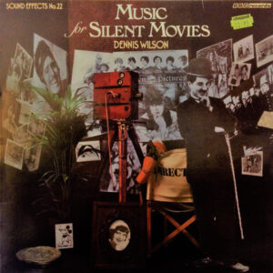 Dennis Wilson - Sound Effects No.22 - Music For Silent Movies Vinyl LP (LP Record, Album)