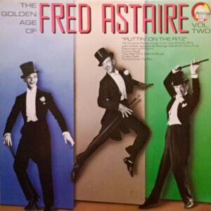 Fred Astaire, Adele Astaire, George Gershwin - The Golden Age Of Fred Astaire (Vol. 2) Vinyl LP (LP Record, Compilation, Mono)