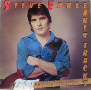Steve Earle - Early Tracks Vinyl LP (LP Record)