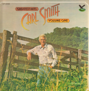 Carl Smith (3) - Greatest Hits - Vol. 1 Vinyl LP (LP Record, Compilation)