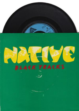 Native - Black Tracks / King Solomon's Mines 7 Inch Vinyl Single (7 Inch Record)