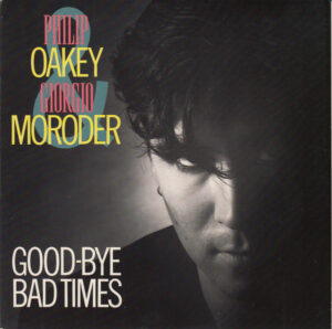 Philip Oakey and Giorgio Moroder - Good-Bye Bad Times 7 Inch Vinyl Single (7 Inch Record)