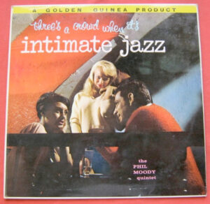 The Phil Moody Quintet - Intimate Jazz Vinyl LP (LP Record, Album, Mono)