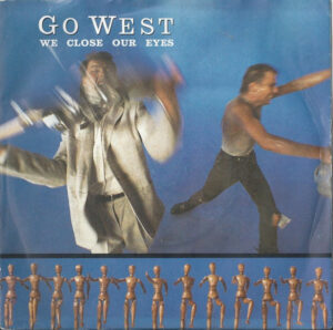 Go West - We Close Our Eyes 7 Inch Vinyl Single (7 Inch Record)