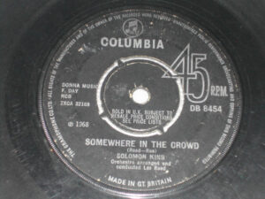 Solomon King - Somewhere In The Crowd / Hava Nagila 7 Inch Vinyl Single (7 Inch Record)