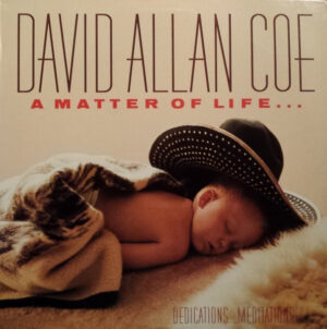 David Allan Coe - A Matter Of Life... And Death Vinyl LP (LP Record)