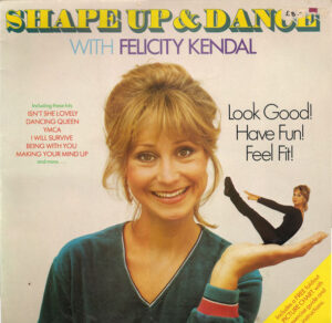 Felicity Kendal - Shape Up And Dance With Felicity Kendal Vinyl LP (LP Record)