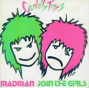 Cuddly Toys - Madman / Join The Girls 7 Inch Vinyl Single (7 Inch Record)