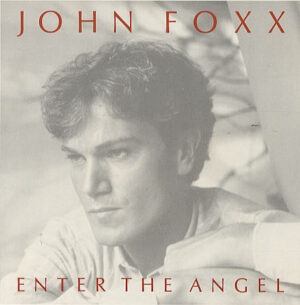 John Foxx - Enter The Angel 7 Inch Vinyl Single (7 Inch Record)
