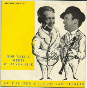 Bob Wallis And The Storyville Jazzmen - Bob Wallis Meets Mr. Acker Bilk At The New Orleans Jam Session 7 Inch Vinyl Single (7 Inch Record, EP, Mono)