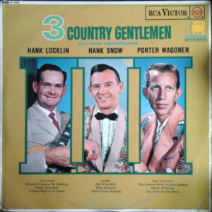 Hank Locklin and Hank Snow and Porter Wagoner - 3 Country Gentlemen Vinyl LP (LP Record, Album)