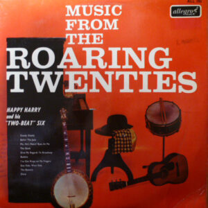 Happy Harry And His "Two-Beat" Six - Music From The Roaring Twenties Vinyl LP (LP Record, Album)
