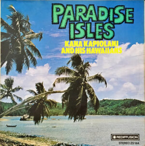 Kana Kapiolani And His Hawaiians - Paradise Isles Vinyl LP (LP Record)
