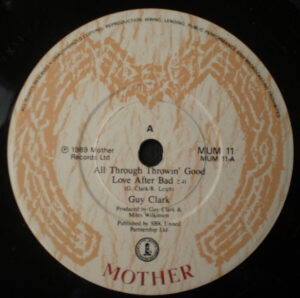 Guy Clark - All Through Throwin' Good Love After Bad 7 Inch Vinyl Single (7 Inch Record)
