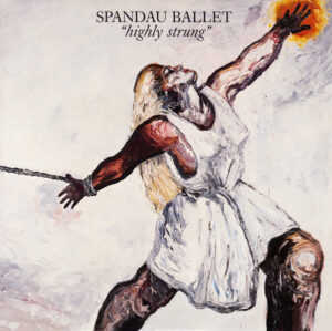 Spandau Ballet - Highly Strung 7 Inch Vinyl Single (7 Inch Record)
