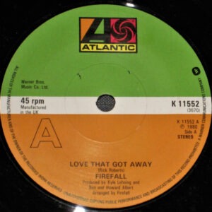 Firefall - Love That Got Away (7", Single) (Near Mint (NM or M-))
