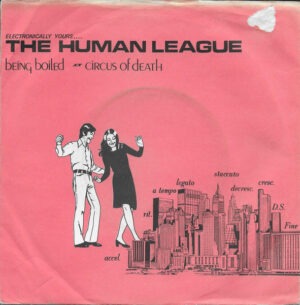 The Human League - Being Boiled / Circus Of Death 7 Inch Vinyl Single (7 Inch Record, Mono, Promo)