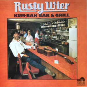 Rusty Wier - Kum-Bak Bar  Grill Vinyl LP (LP Record, Album)
