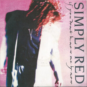 Simply Red - If You Don't Know Me By Now 7 Inch Vinyl Single (7 Inch Record)