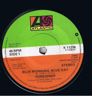 Foreigner - Blue Morning, Blue Day 7 Inch Vinyl Single (7 Inch Record)