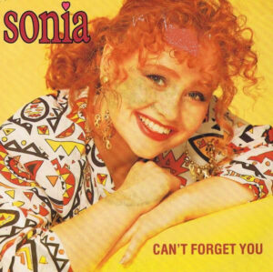 Sonia - Can't Forget You 7 Inch Vinyl Single (7 Inch Record)