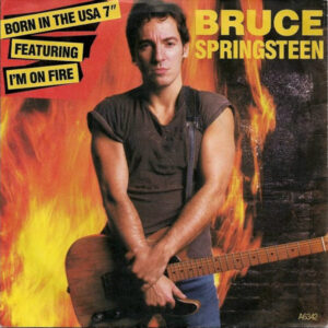 Bruce Springsteen - I'm On Fire / Born In The U.S.A. 7 Inch Vinyl Single (7 Inch Record)