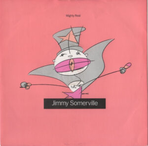 Jimmy Somerville - Mighty Real 7 Inch Vinyl Single (7 Inch Record)