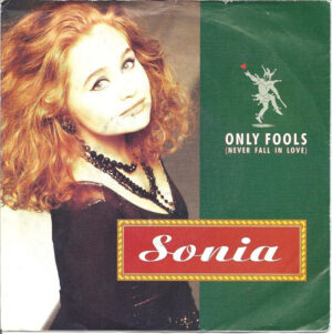 Sonia - Only Fools (Never Fall In Love) 7 Inch Vinyl Single (7 Inch Record)