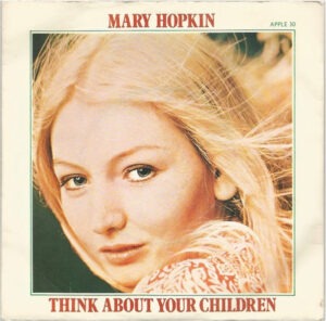 Mary Hopkin - Think About Your Children (7", Single, Sol) (Very Good Plus (VG+))