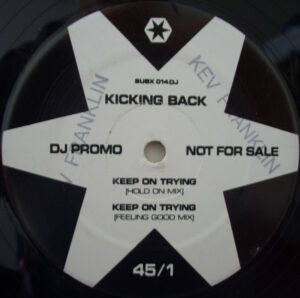 Kicking Back - Keep On Trying 12 Inch Vinyl Single (12 Inch Record, Promo)
