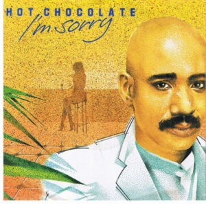 Hot Chocolate - I'm Sorry 7 Inch Vinyl Single (7 Inch Record)