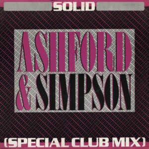 Ashford and Simpson - Solid (Special Club Mix) 12 Inch Vinyl Single (12 Inch Record)