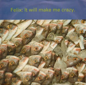 Felix - It Will Make Me Crazy (7", Single) (Near Mint (NM or M-))
